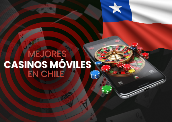 mejores casinos moviles en chile